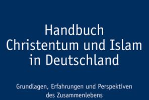 Towards entry "Book presentation with panel discussion: Handbuch Christentum und Islam in Deutschland"